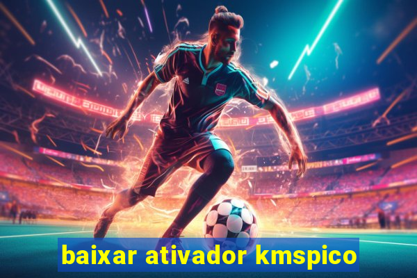 baixar ativador kmspico